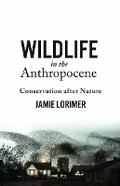 Cover: Wildlife in the Anthropocene - University of Minnesota Press