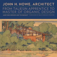 Enlarge image Cover: John H. Howe, Architect - University of Minnesota Press