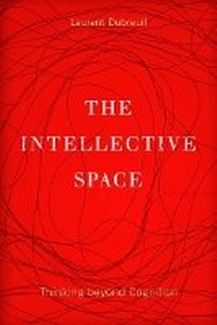 Enlarge image Cover: The Intellective Space - University of Minnesota Press