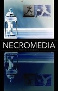 Enlarge image Cover: Necromedia - University of Minnesota Press