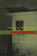 Cover: The Man Who Liked Slow Tomatoes - David R. Godine Publisher Inc