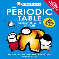Abbildung von: Basher Science: The Periodic Table - Kingfisher Books Ltd