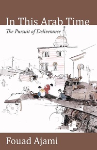 Enlarge image Cover: In This Arab Time - Hoover Institution Press
