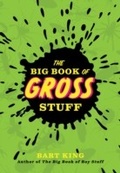 Cover: The Big Book of Gross Stuff - Gibbs Smith