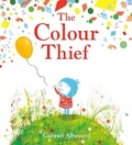 Cover: The Colour Thief - Bloomsbury Childrens Books