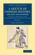 Cover: A Sketch of Chinese History, Ancient and Modern - Cambridge University Press