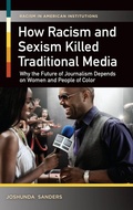 Cover: How Racism and Sexism Killed Traditional Media - Praeger Publishers Inc