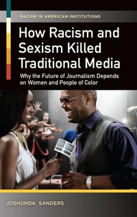 Enlarge image Cover: How Racism and Sexism Killed Traditional Media - Praeger Publishers Inc