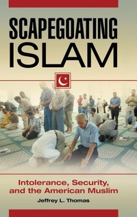 Enlarge image Cover: Scapegoating Islam - Praeger Publishers Inc