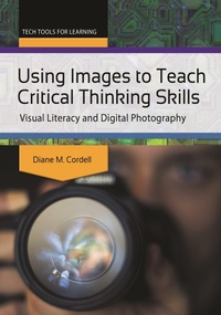 Enlarge image Cover: Using Images to Teach Critical Thinking Skills - Libraries Unlimited Inc