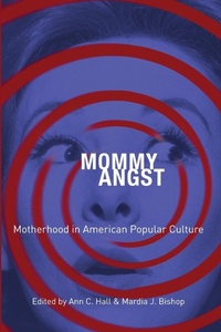 Enlarge image Cover: Mommy Angst - Praeger Publishers Inc