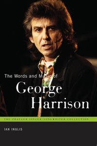 Enlarge image Cover: The Words and Music of George Harrison - Praeger Publishers Inc