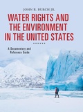 Cover: Water Rights and the Environment in the United States - Greenwood Press