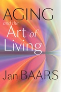 Cover: Aging and the Art of Living - Johns Hopkins University Press