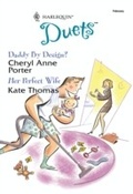 Cover: Daddy By Design? / Her Perfect Wife - Mills & Boon