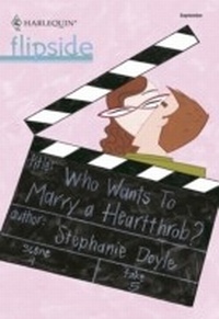 Enlarge image Cover: Who Wants To Marry a Heartthrob? - Mills & Boon