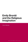 Cover: Emily Bronte and the Religious Imagination - Bloomsbury Academic