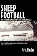 Cover: Sheep Football and Other Strange Tales from Rural America - Alpine Books