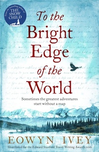 Enlarge image Cover: To the Bright Edge of the World - Tinder Press