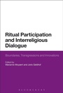 Cover: Ritual Participation and Interreligious Dialogue - Bloomsbury Academic