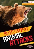 Cover: Surviving Animal Attacks - Lerner Publications Co ,U.S.