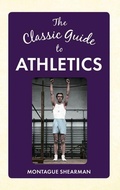 Cover: The Classic Guide to Athletics - Amberley Publishing