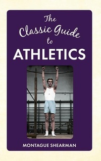 Abbildung von: The Classic Guide to Athletics - Amberley Publishing