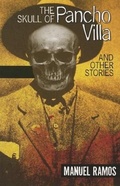 Cover: The Skull of Pancho Villa and Other Stories - Arte Publico Press