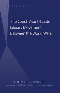 Enlarge image Cover: The Czech Avant-Garde Literary Movement Between the World Wars - Peter Lang Verlag