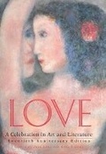 Cover: Love: A Celebration in Art and Literature - Stewart, Tabori & Chang Inc