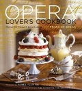 Cover: Opera Lover's Cookbook - Stewart, Tabori & Chang Inc