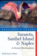 Cover: Explorer's Guide Sarasota, Sanibel Island & Naples: A Great Destination - Countryman Press Inc.