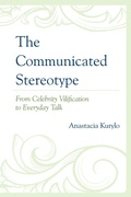 Cover: The Communicated Stereotype - Lexington Books
