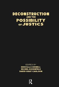 Enlarge image Cover: Deconstruction and the Possibility of Justice - Routledge