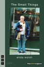 Cover: The Small Things - Nick Hern Books