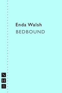 Enlarge image Cover: bedbound - Nick Hern Books