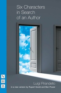 Abbildung von: Six Characters in Search of an Author - Nick Hern Books