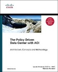 Cover: The Policy Driven Data Center with ACI, Cisco 30th Anniversary Special Edition - Cisco Press
