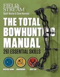 Cover: Total Bowhunting Manual - Weldon Owen, Incorporated