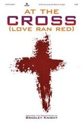 Cover: At the Cross (Love Ran Red) Choral Book - Benson Music Group (Choral)