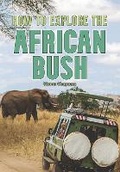Cover: How to Explore the African Bush - Badger Publishing