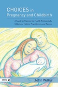 Cover: Choices in Pregnancy and Childbirth - Singing Dragon