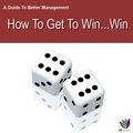 Cover: A Guide to Better Management: How to Get a Win Win - G2 Rights