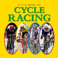 Enlarge image Cover: Little Book of Cycle Racing - G2 Rights Ltd