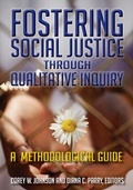 Cover: Fostering Social Justice through Qualitative Inquiry - Left Coast Press Inc