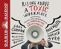 Enlarge image Cover: Rising Above a Toxic Workplace (Library Edition) - Oasis Audio