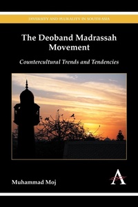 Abbildung von: The Deoband Madrassah Movement - Anthem Press