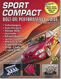 Cover: Sport Compact - Bolt-on Performance Guide: v. 1 - CarTech Inc