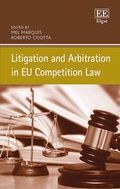 Cover: Litigation and Arbitration in EU Competition Law - Edward Elgar Publishing