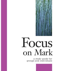 Abbildung von: Focus on Mark - Living the Good News